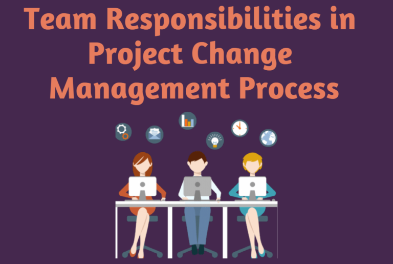 team-responsibilities-in-project-change-management-process