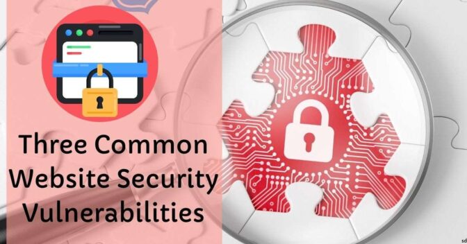 three-common-website-security-vulnerabilities-projectcubicle