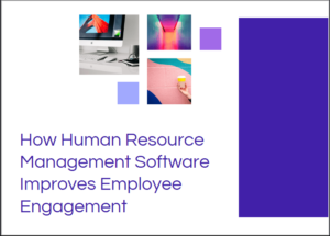 Human Resource Management Software and Engagement - projectcubicle