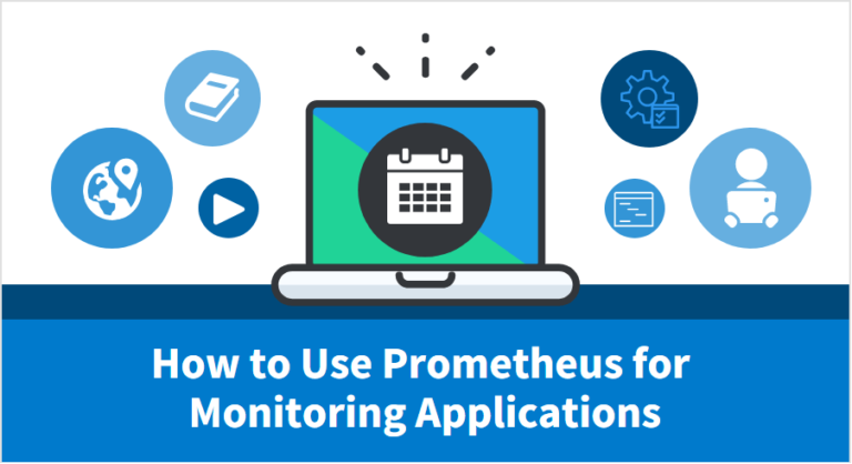 How To Use Prometheus For Monitoring Applications