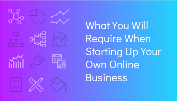 Starting Up Your Own Online Business