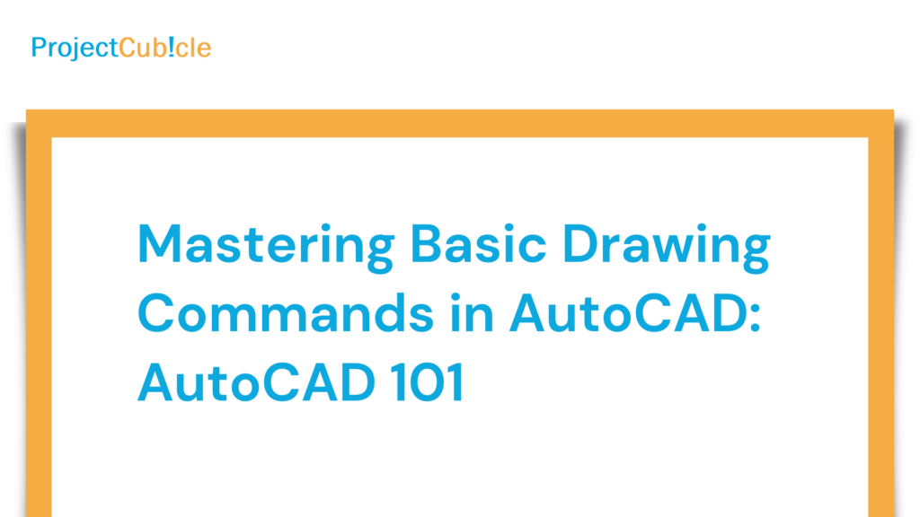 Mastering Basic Drawing Commands In AutoCAD AutoCAD 101