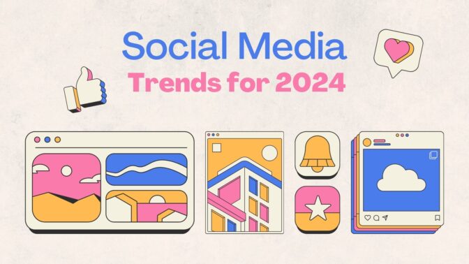 Social Media Trends For 2024: What's Next?