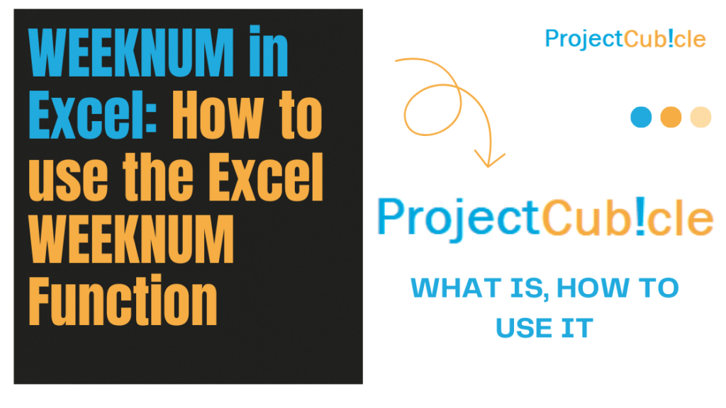 WEEKNUM in Excel - projectcubicle